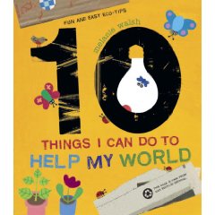 10 Things I Can Do to Help My World